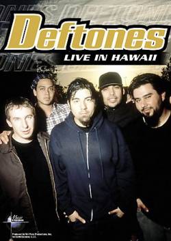 Deftones : Live In Hawaii